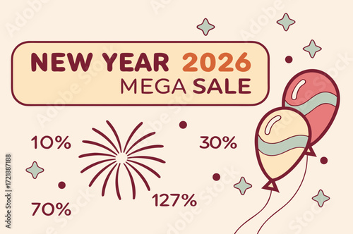 Announcing new year 2026 mega sale with festive balloons and fireworks offering discounts for a limited time to celebrate the upcoming year