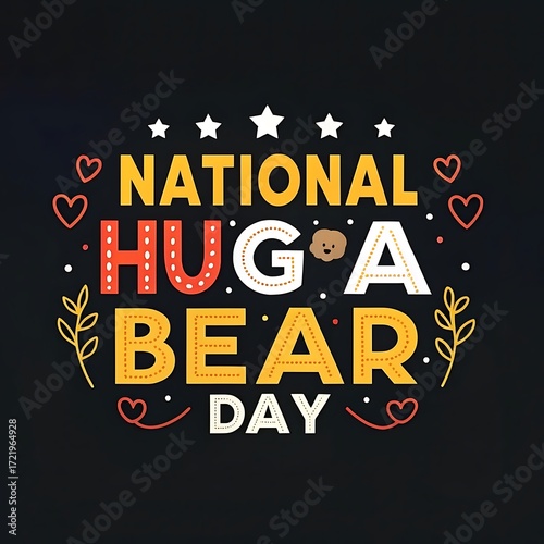 National hug a bear day celebration with colorful lettering and festive decorations