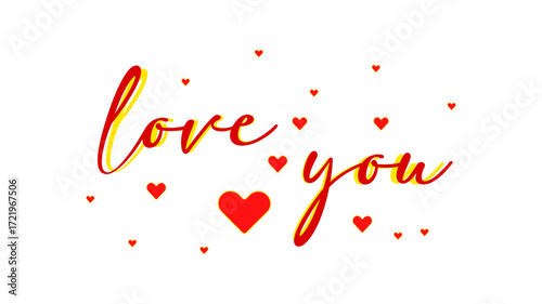 Love You script with hearts ,Red and yellow text with hearts,  calligraphy with floating hearts , Valentine's Day  message.