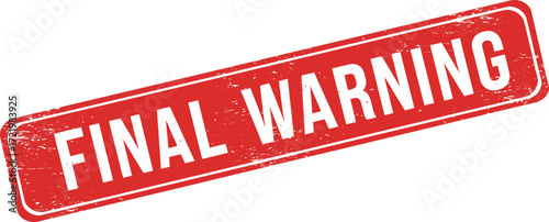 Official final warning stamp for urgent communications and official notices isolated on transparent background