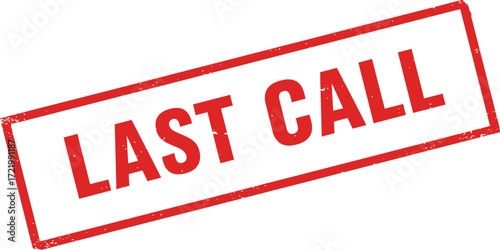 Last call rubber stamp graphic for announcements promotions and special offers isolated on transparent background