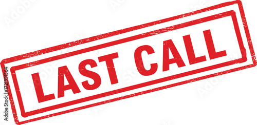 Red rectangular stamp graphic with bold text saying last call for urgent announcements isolated on transparent background