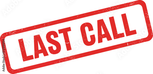 Red rectangular stamp texturized 'last call' warning sign imprint graphic element isolated on transparent background