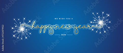 We wish you Happy New Year 2026 new modern light golden white handwritten calligraphic typography lettering with big new year 2026 sparkler fireworks on blue background