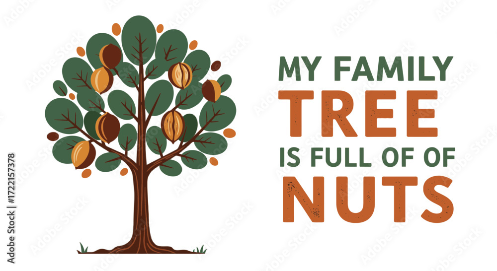Obraz premium My family tree is full of nuts design great for family shirts, mugs, cards, and other projects funny gift idea