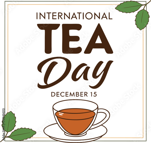 Celebrate International Tea Day with Stylish Poster Design Featuring Realistic Glass Teacup