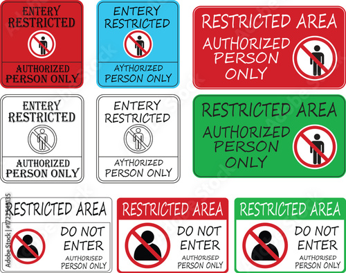 Restricted Area Authorized person icon set. Printable warning sticker. private property warning limit access signboard. Prohibited area sign board suitable used in the building, outdoors and others.