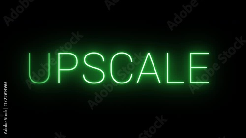 Flickering neon green Upscale sign animated on black background.
