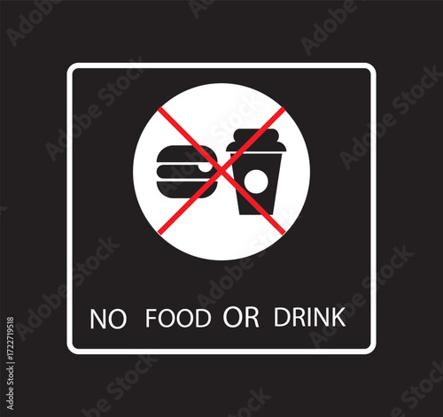No food or drink allowed sign. No eating or drinking sign. Food Not Allowed. A red and black prohibition sign indicating no food or drink allowed in the area. Modern flat vector sticker label with ico