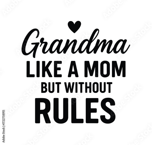 Grandma Like A Mom Without Rules