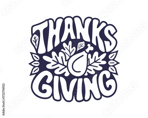 Hand drawn Thanksgiving lettering vector illustration with turkey leg and autumn leaves