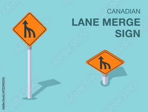 Traffic regulation rules. Isolated canadian "lane merge" road sign. Front and top view. Flat vector illustration template.