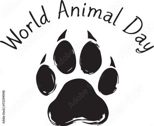“World Animal Day” black and white vector with brushstroke paw print and playful handwritten text in awareness badge style