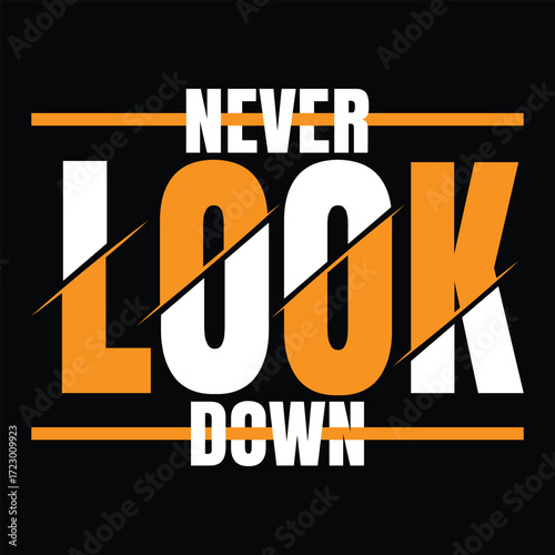 NEVER LOOK DOWN