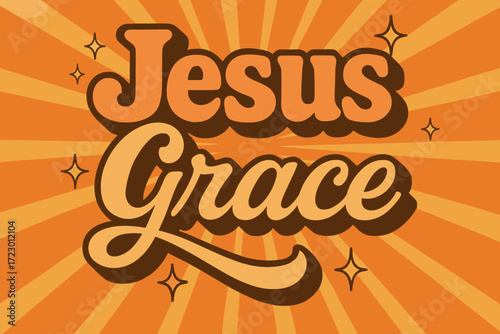 70s Gospel Glow. “Jesus grace”. 70s poster vibe, warm gradient fills, thick outlines, offset shadows,