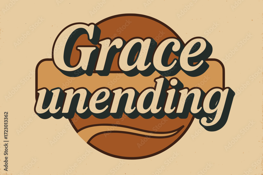Obraz premium Nostalgic Vintage Design. Grace unending. vintage serif script, shadowed outlines, aged print texture,