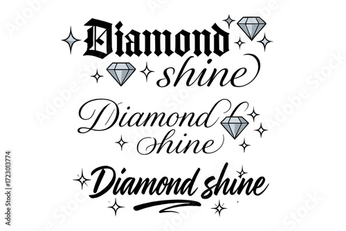 Diamond Calligraphy Styles. Diamond shine. Create a calligraphy lettering illustration of the phrase: Diamond