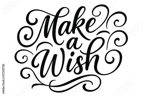 Elegant Calligraphy Art. Make a Wish. Elegant modern calligraphy lettering with bold and saturated thick