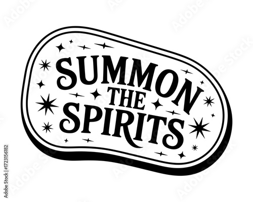Black typographic design with the words "Summon the Spirits" and stars  