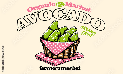 Vintage illustration of a basket of fresh organic avocados. Retro farmers market artwork for t shirt print, grocery bag