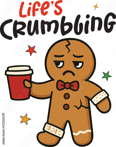 Life's Crumbling - Funny Merry Christmas Tshirt Vector, sarcastic Xmas Sublimation, Xmas Kawaii Illustration, holiday festive Art, christmas sarcasm Quote Shirt
