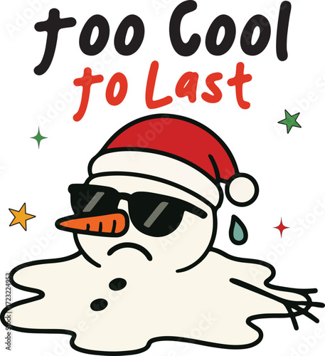 oo Cool To Las - Funny Merry Christmas Tshirt Vector, sarcastic Xmas Sublimation, Xmas Kawaii Illustration, holiday festive Art, christmas sarcasm Quote Shirt
