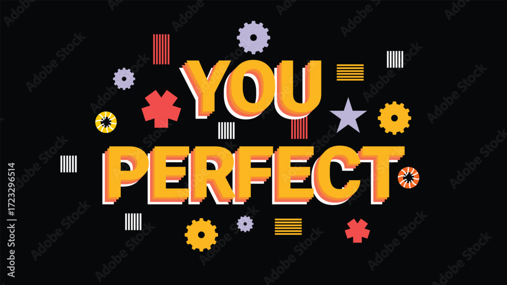 Fototapeta premium Bold typography You Perfect on black background with shapes