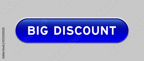 Blue color capsule shape button with word big discount on gray background
