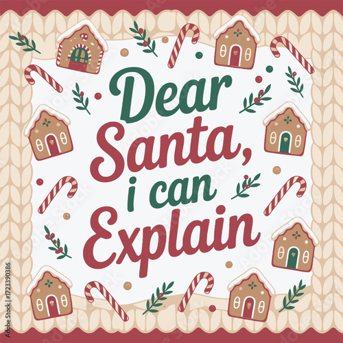 Humorous 'Dear Santa, I Can Explain' Message with Gingerbread Houses and Candy Canes