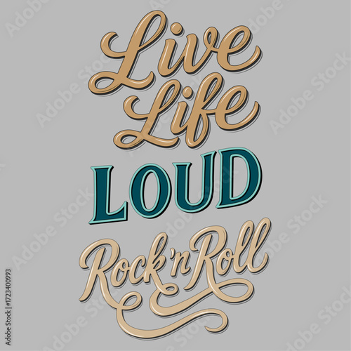 LIVE LIFE LOUD - lettering