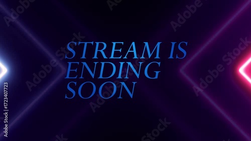 STREAM IS ENDING TITLE WITH ENERGETIC ANIMATION WITH NEON BACKGROUND