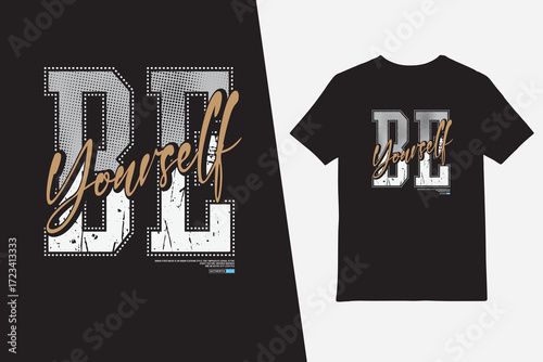 Be yourself slogan urban denim graphic element design typography t shirt vector for ready print