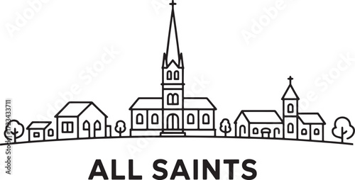 All Saints Town Skyline Silhouette Vector Illustration Design