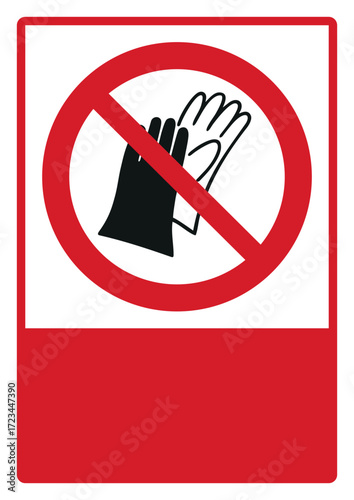 prohibition_safety signs_version 2_do not wear gloves_your custom message here_portrait_size a4/a3/a2/a1 
