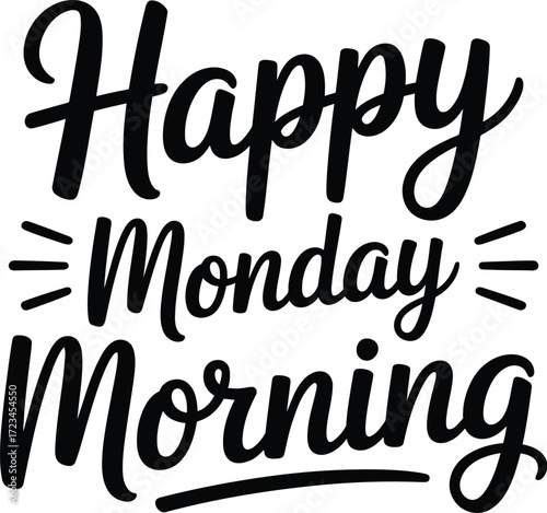 Image shows happy monday morning text in black ink