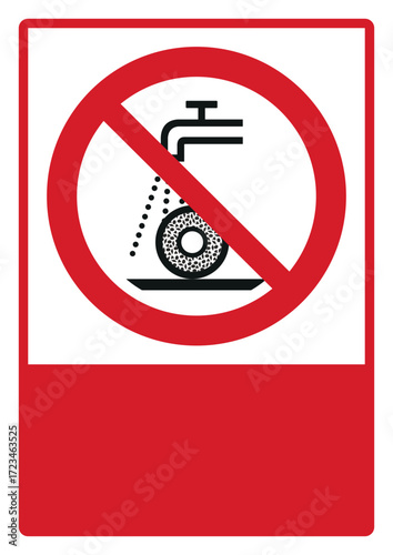 prohibition_safety signs_version 2_do not use for wet grinding_your custom message here_portrait_size a4/a3/a2/a1 