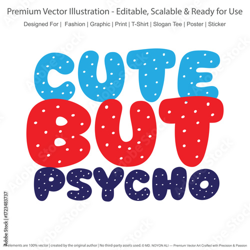Cute But Psycho Vector Graphic for Fashion Design