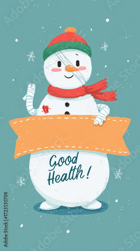 A cute snowman with bandages and a plaster, holding a festive poster with the slogan