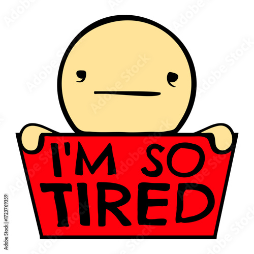 I'm So Tired Exhausted Sleepy Man Holding Sign