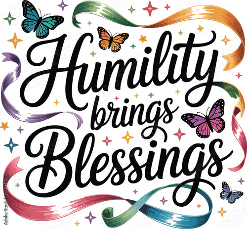 Inspirational Quote “Humility Brings Blessings” with Colorful Ribbons, Stars, and Butterflies Illustration