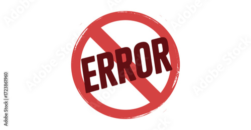 Error Prohibited Symbol – Red Circle with Diagonal Line and Bold “ERROR” Text Isolated on White for Accuracy, Warning, and Quality Control