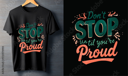Don't Stop Till You're Proud Motivational T-Shirt Design