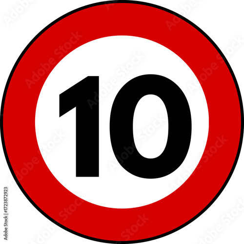 Speed limit 10 traffic sign, Speed limit 10 kilometers per hour sign