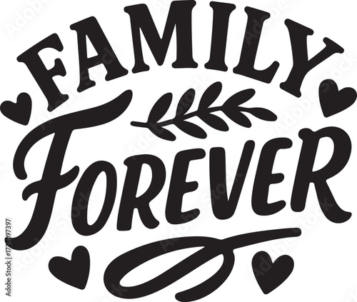 Vector art of family forever lettering with heart vector design