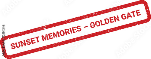 A red stamp announces Sunset Memories Golden Gate, a textured ideal for travel and tourism projects
