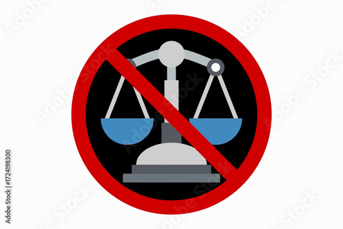 Vector illustration of prohibition sign with scales symbol, red circle and diagonal line indicating no justice, no balance, or restriction of fairness and judgment.