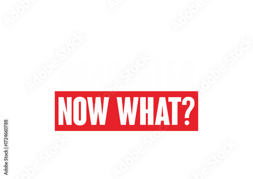 Graduated Now What 6