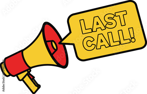 Loudspeaker announcing 'Last Call!' with a bright yellow speech bubble