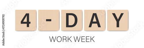 4 Day Work Week, concept banner. Reduce working day to increase efficiency and productivity. 4 day is reduced hour working model. Text on wooden plates.