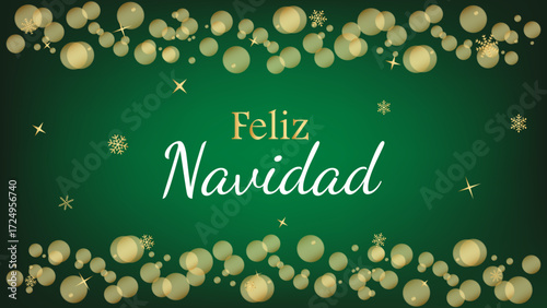 Spanish text "Feliz Navidad" means Merry Christmas on a green background with shining gold bokeh, stars and snowflakes , template for Christmas greeting card.